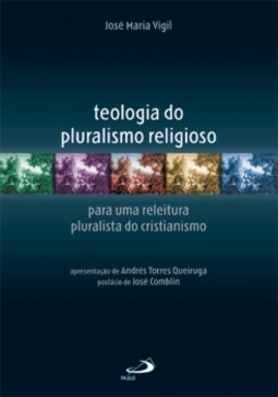 Teologia do pluralismo religioso: para uma releitura pluralista do cristianismo