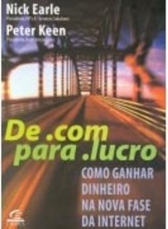 De .com para .Lucro: Como Ganhar Dinheiro na Nova Fase da Internet