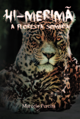 Hi-Merimã: a floresta sombria