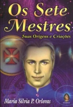 Os Sete Mestres: Suas Origens e Criações