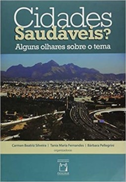 Cidades saudáveis?: alguns olhares sobre o tema