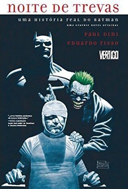 Noite de Trevas: Uma história real do Batman
