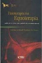 Fisioterapia na Equoterapia: Análise de Seus Efeitos Sobre o...