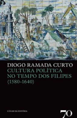 Cultura política no tempo dos Filipes (1580-1640)