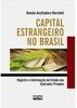 CAPITAL ESTRANGEIRO NO BRASIL: Registro e Intervenção do Estado nos Contratos Privados