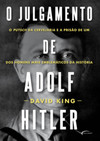 O julgamento de Adolf Hitler: o putsch da cervejaria e a prisão de um dos homens mais emblemáticos da história