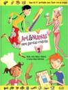 Art & Manias para Garotas Criativas: moda, arte, beleza, culinária e outras ideias divertidas (vol. 2)