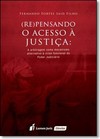 (re) Pensando o Acesso À Justiça: A Arbitragem Como Mecanismo Alternativo À Crise Funcional do Poder Judiciário