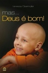 Mas... Deus é bom!