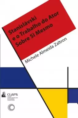 Stanisláviski e o trabalho do ator sobre si mesmo