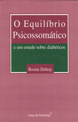 O equilíbrio psicossomático: e um estudo sobre diabéticos