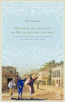 Histórias de conflitos no Rio de Janeiro colonial