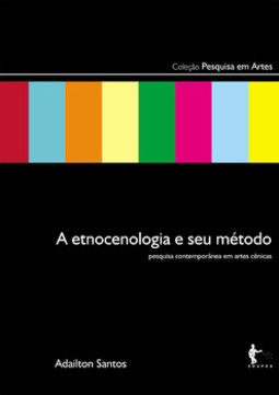 A etnocenologia e seu método: pesquisa contemporânea em artes cênicas