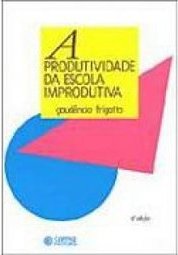 A Produtividade da Escola Improdutiva