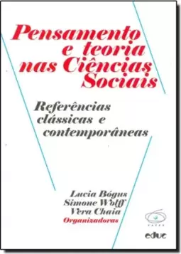 Pensamento e Teoria nas Ciências Sociais: Referências Clássicas e Contemporâneas