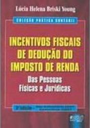 Incentivos Fiscais de Dedução do Imposto de Renda: das Pessoas...