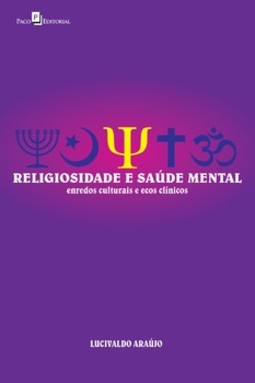 Religiosidade e saúde mental: enredos culturais e ecos clínicos