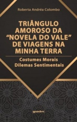 Triângulo amoroso da "Novela do Vale" de viagens na minha terra