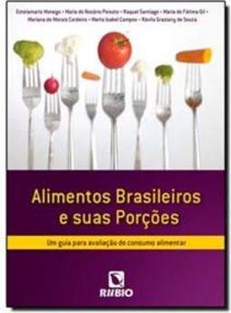 Alimentos brasileiros e suas porções: Um guia para avaliação do consumo alimentar