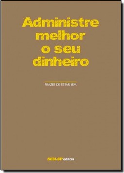 Administre melhor o seu dinheiro