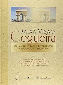 Baixa visão e cegueira: Os caminhos para a reabilitação, a educação e a inclusão