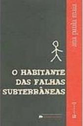 O Habitante das Falhas Subterrâneas
