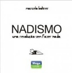NADISMO - UMA REVOLUÇÃO SEM FAZER NADA