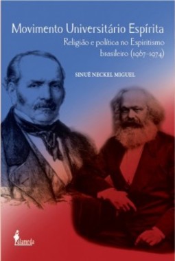 Movimento universitário espírita: religião e política no espiritismo brasileiro (1967-1974)