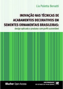 Inovação nas técnicas de acabamentos decorativos em sementes ornamentais brasileiras