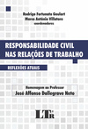 Responsabilidade civil nas relações de trabalho: Reflexões atuais - Homenagem ao professor José Affonso Dallegrave Neto