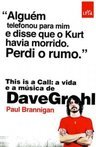 This Is A Call - A Vida E A Música De Dave Grohl