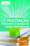 Multiação: pensando o ensino de língua portuguesa