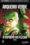 Arqueiro Verde: O Espírito da Flecha - Parte 1 (DC Comics Coleção Graphic Novels #32)