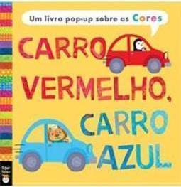 CARRO VERMELHO, CARRO AZUL: UM LIVRO POP...E AS CORES