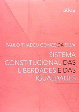 SISTEMA CONSTITUCIONAL DAS LIBERDADES E DAS IGUALDADES