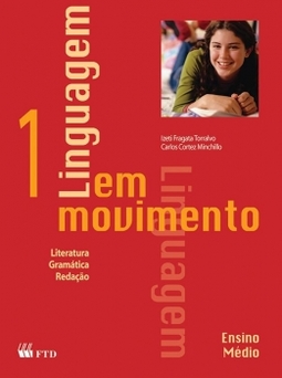 Linguagem em movimento: Literatura, gramática, redação