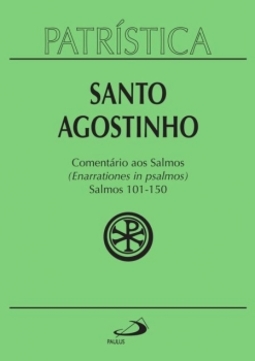 Comentário aos Salmos: salmos 101-150 (enarrationes in psalmos) - 3