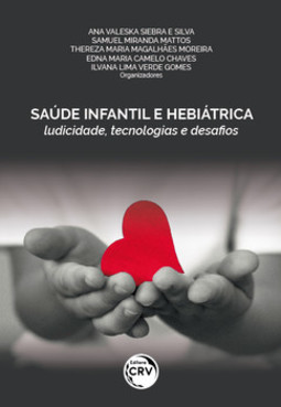 Saúde infantil e hebiátrica: ludicidade, tecnologias e desafios