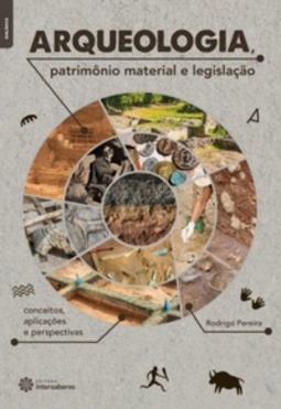 Arqueologia, patrimônio material e legislação