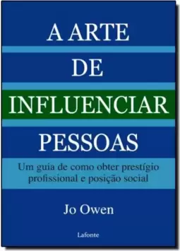 Arte De Influenciar As Pessoas, A