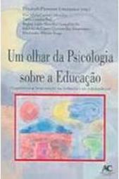 Olhar da Psicologia Sobre a Educação, Um