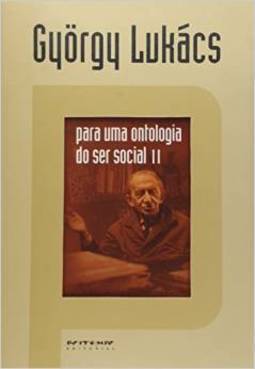 PARA UMA ONTOLOGIA DO SER SOCIAL II