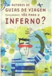 AUTORES DE GUIAS DE VIAGEM VAO PARA O INFERNO?