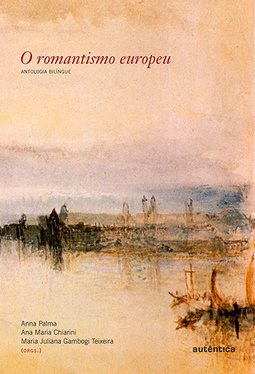 O romantismo europeu: Antologia bilíngue