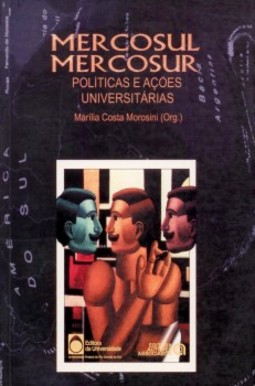 Mercosul / Mercosur: políticas e ações universitárias