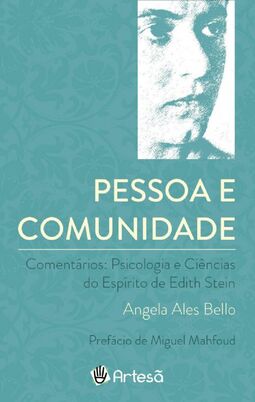 Pessoa e comunidade: comentários: psicologia e ciências do espírito de Edith Stein