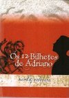 Os 12 Bilhetes de Adriano