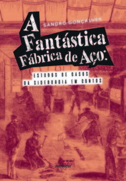 A fantástica fábrica de aço: estudos de casos da siderurgia em contos