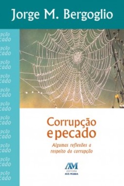 Corrupção e pecado: Papa Francisco
