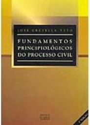 Fundamentos Principiológicos do Processo Civil